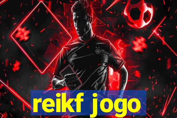 reikf jogo